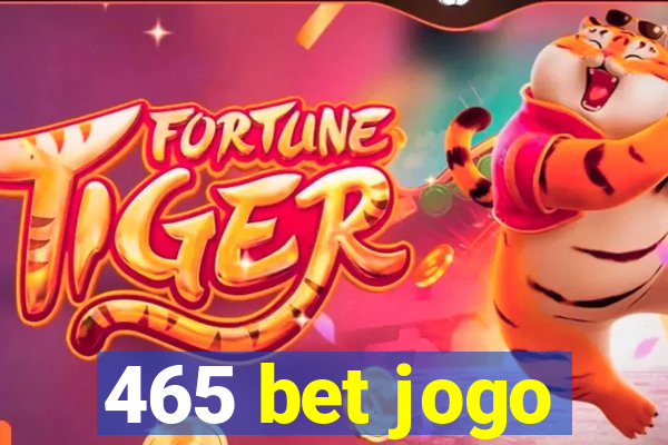 465 bet jogo